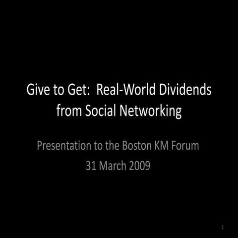 Give to Get: Real-World Dividends from Social Networking