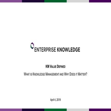 KM SHOWCASE 2019 - KM Value Defined: What is KM and Why Does it Matter ...