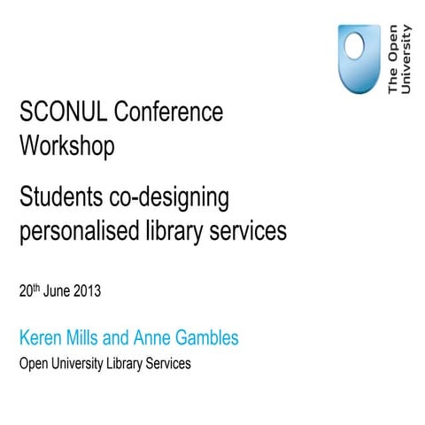 Keren Mills and Anne Gambles - Students co-designing personlised library serv...
