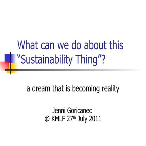 What can we do about this "Sustainability Thing"?