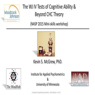 The WJ IV and Beyond CHC Theory:  Kevin McGrew's NASP mini-skills workshop