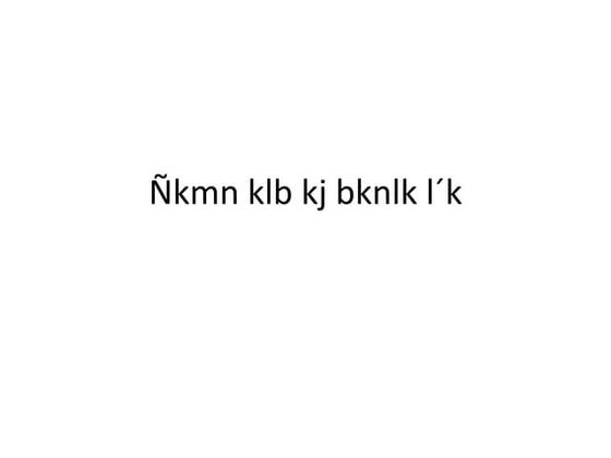 ñKmn klb kj bknlk l´k | PPTX