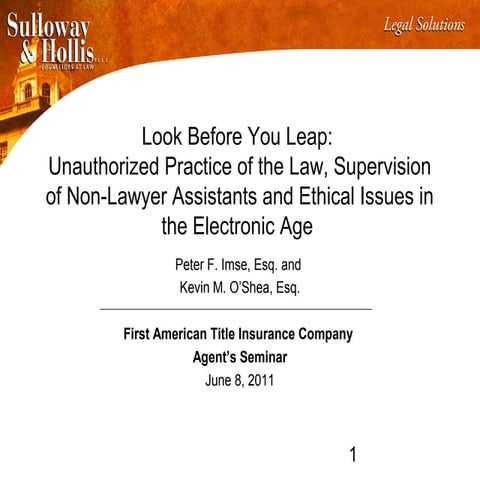 Look Before You Leap: Unauthorized Practice of the Law, Supervision of Non-La...