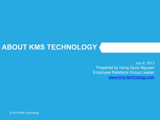 About KMS Technology - Updated on July 2013