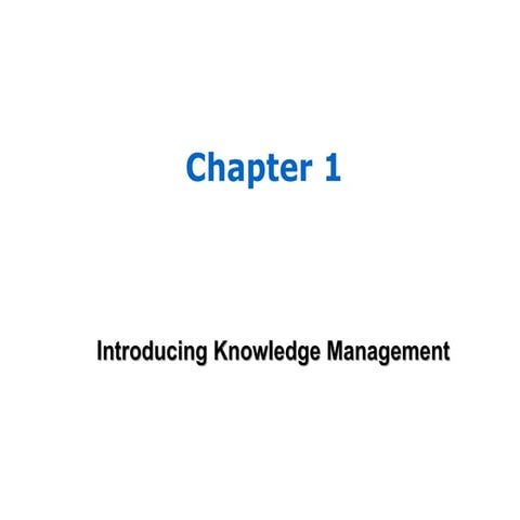 Knowledge Management system_Slides_Ch 1.ppt