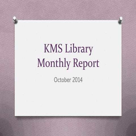 KMS Library Monthly Report Oct 2014