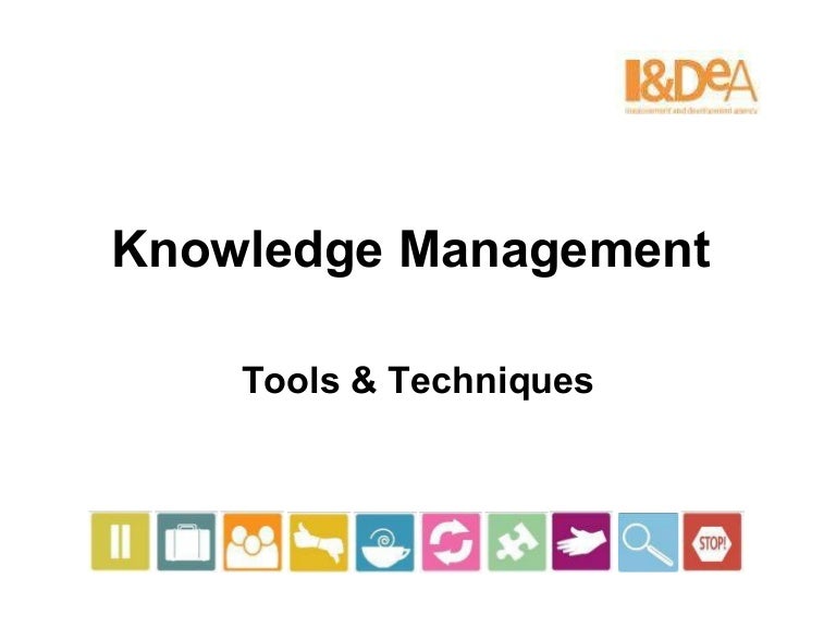 Knowledge Management Tools & Techniques