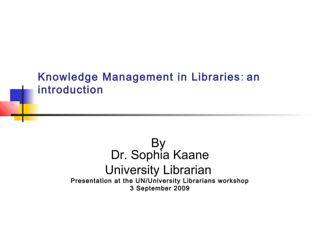 Knowledge Management in Libraries: an introduction