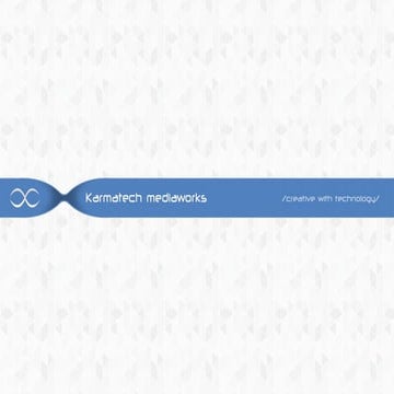 Karmatech Mediaworks Credentials