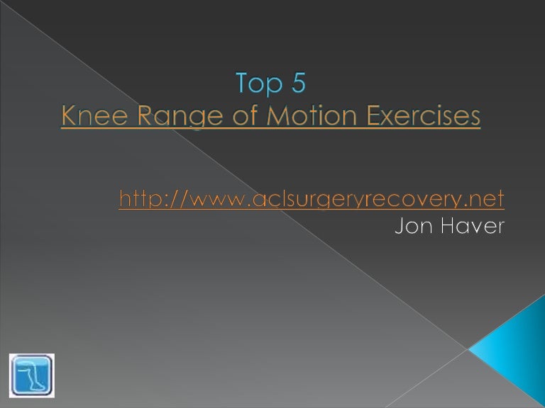 Knee Range of Motion Exercises