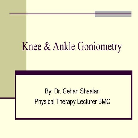 Knee & ankle goiometry