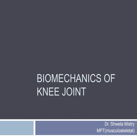knee biomechanics.pptx