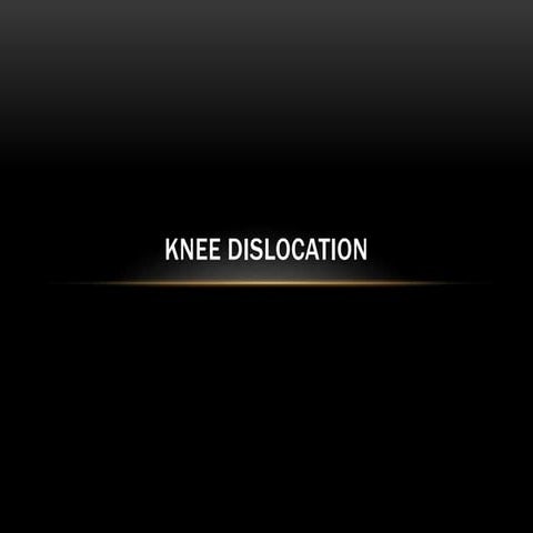 Knee dislocation