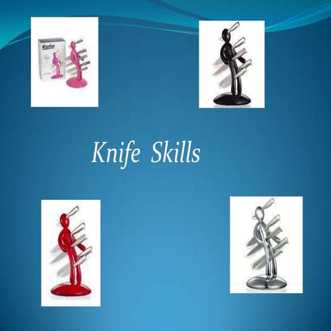 Knife skills