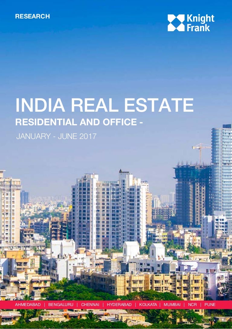 Knight Frank India Real Estate (JanJune 2017) Report