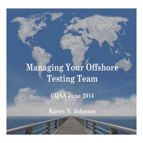 Karen N. Johnson: Managing an Offshore Team