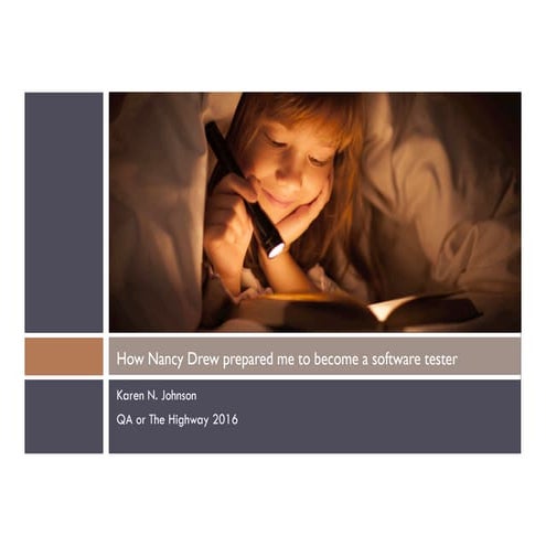 Karen N Johnson Keynote address QA or the Highway 2016: How Nancy Drew prepar...