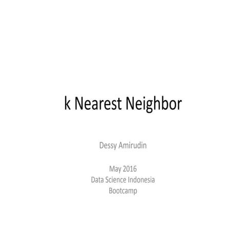K Nearest Neighbor Presentation