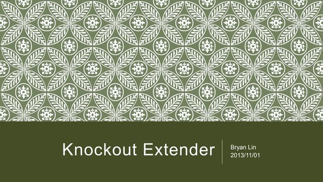 Knockout extender