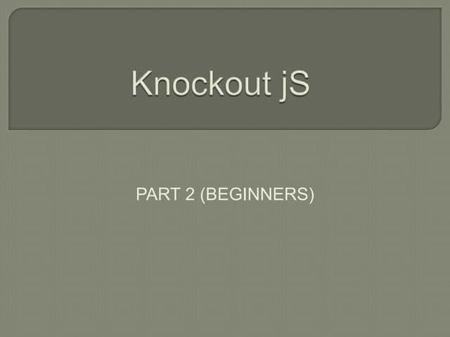 Knockoutjs Part 2 Beginners