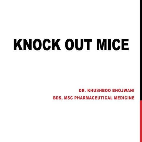 Knock out mice