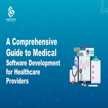 Custom Medical Software Development for Healthcare Providers | PPTX