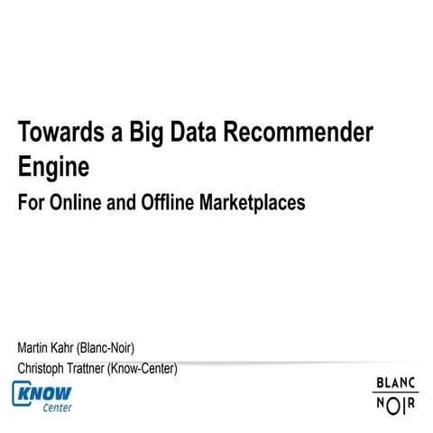 Towards a Big Data Recommender Engine for Online and Offline Marketplaces