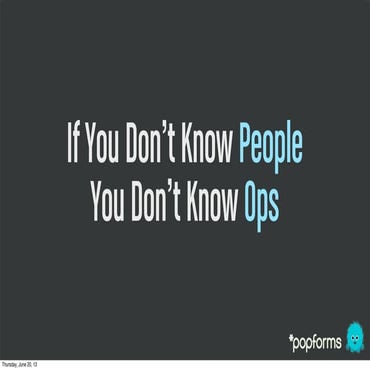 If You Don't Know People, You Don't Know Ops