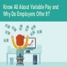 Know All About Variable Pay and Why Do Employers Offer It.pptx