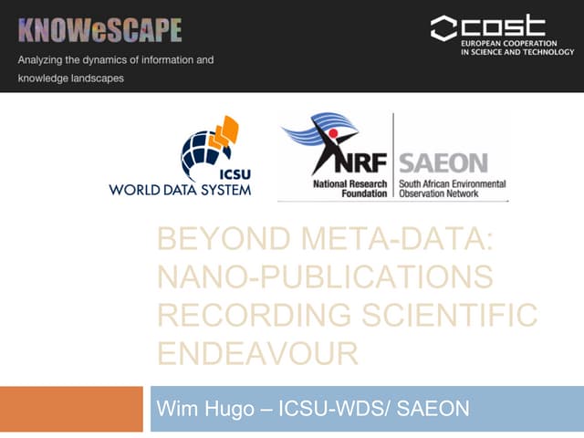 Beyond Meta-Data: Nano-Publications Recording Scientific Endeavour