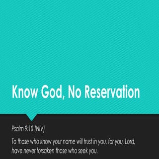 Know GOD, No Reservation