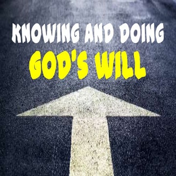 Knowing and doing god's will