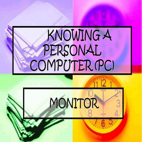 Knowing a personal computer (pc) monitor