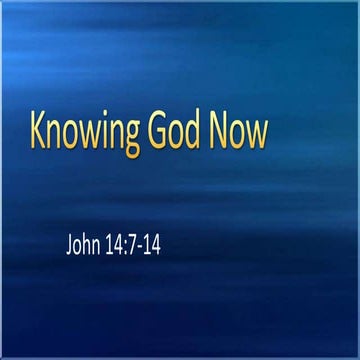Knowing god now
