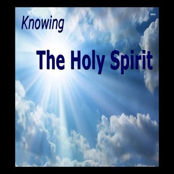 Knowing the Holy Spirit