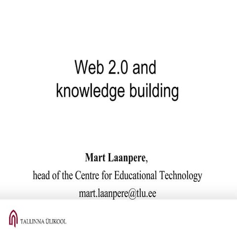Knowledge building with Web 2.0
