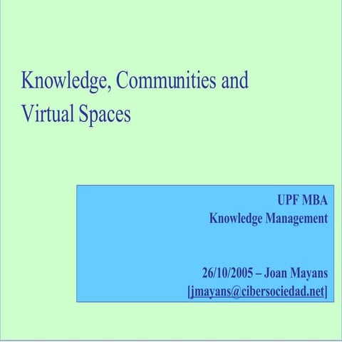 Knowledge, Communities and Virtual Spaces