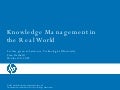 Knowledge  Management In The  Real  World