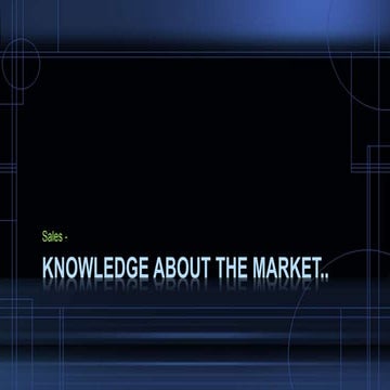 Knowledge about the market ppt