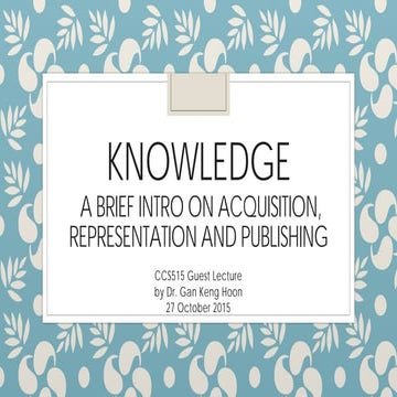 A Brief Introduction to Knowledge Acquisition, Representation and ...