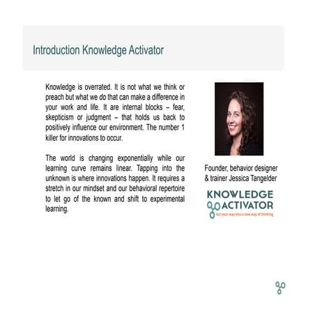 Knowledge activator who we are what we do!
