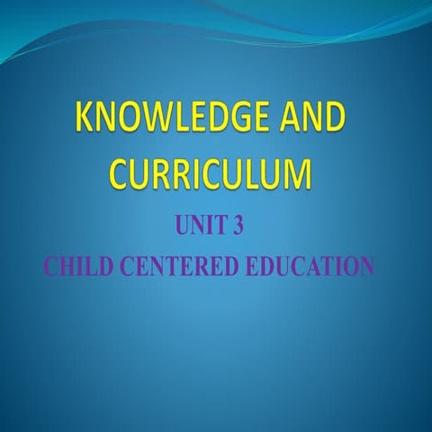 Knowledge and curriculum unit 3