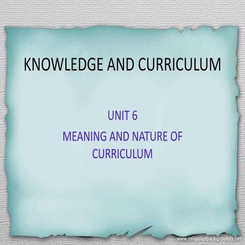 Knowledge and curriculum unit 6