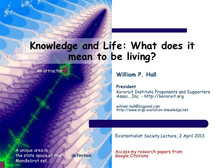 Knowledge and Life What does it mean to be living?