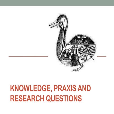 Knowledge and praxis research
