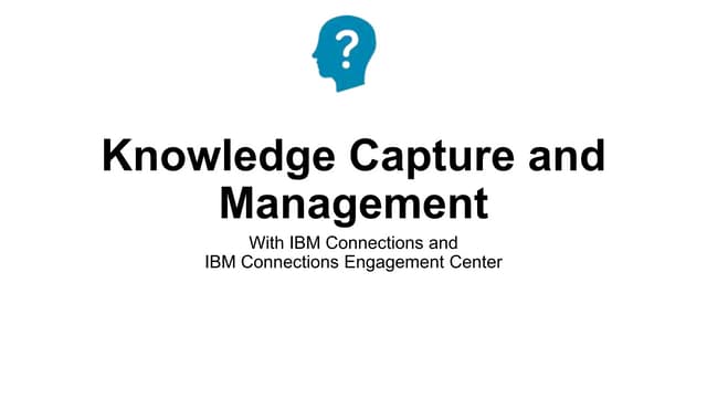 Knowledge capture and management solution