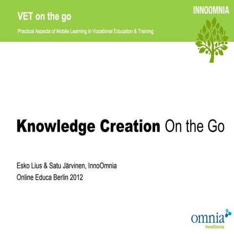 Konwledge creation on the go