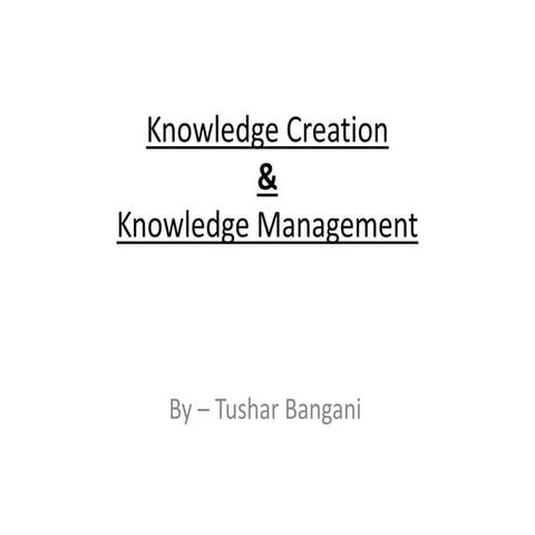 Knowledge creation & management | PPTX
