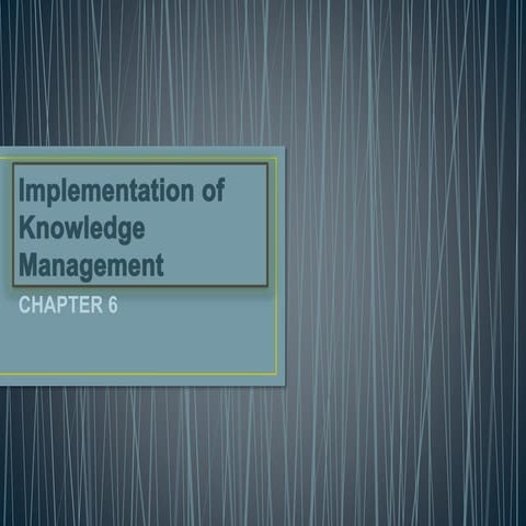 Implementation of Knowledge management