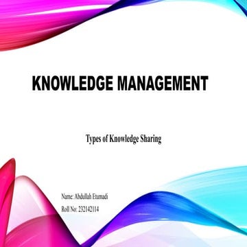 Knowledge Management.pptxlfsldkglfdkg;lfkg;lfdkg | PPTX